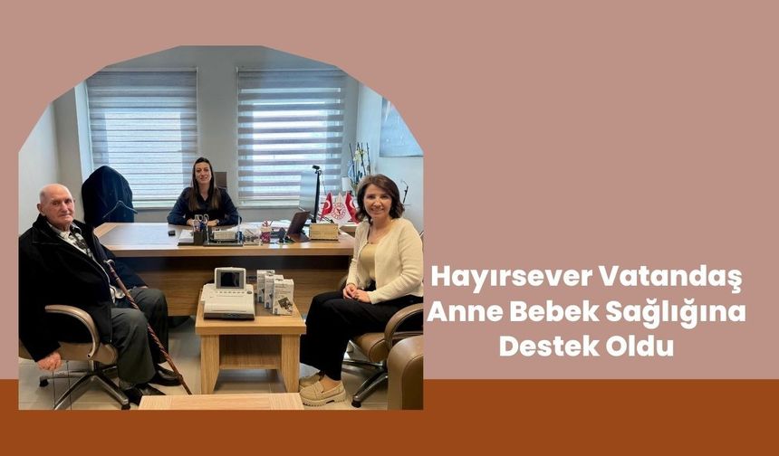 Babaeski: Hayırsever Vatandaş Anne Bebek Sağlığına Destek Oldu