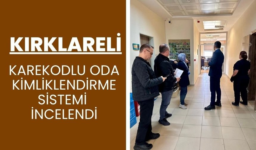 Kırklareli; Karekodlu Oda Kimliklendirme Sistemi İncelendi