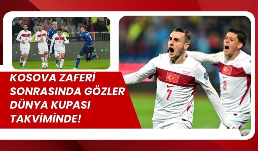 Kosova Zaferi Sonrasında Gözler Dünya Kupası Takviminde!
