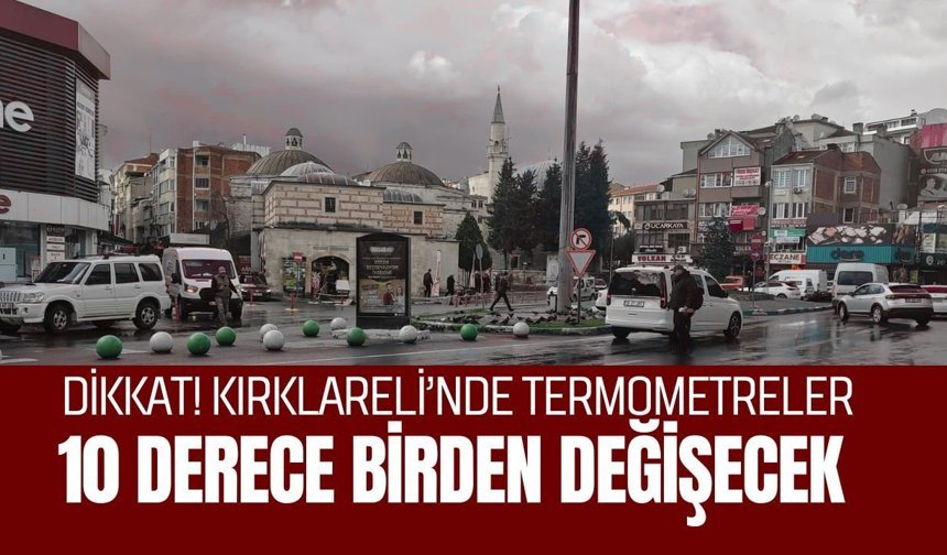 Dikkat! Termometreler 10 Derece Birden Değişecek