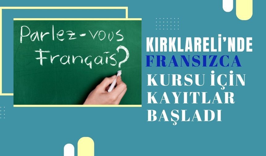 Kırklareli’nde Fransızca Kursu İçin Kayıtlar Başladı