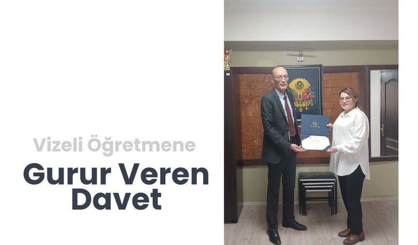 Vizeli Öğretmene Gurur Veren Davet