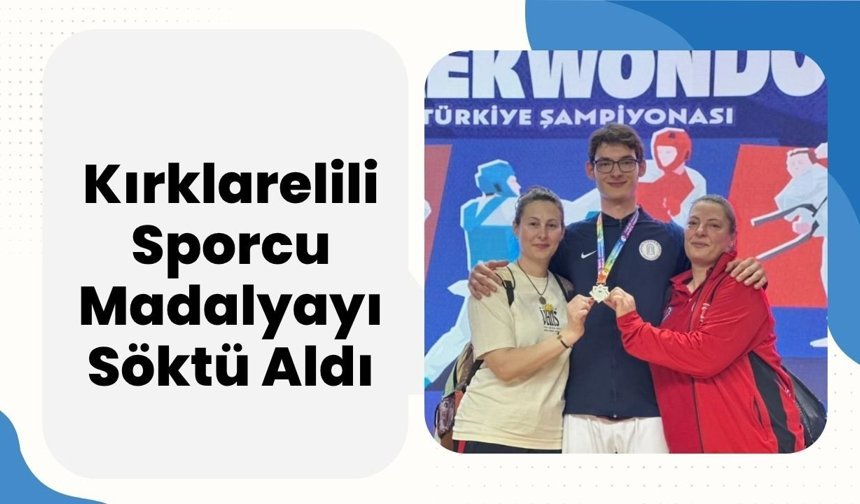Kırklarelili Sporcu Madalyayı Söktü Aldı