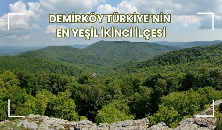 Demirköy Türkiye'nin En Yeşil İkinci İlçesi