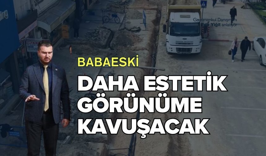 Babaeski Daha Estetik Görünüme Kavuşacak
