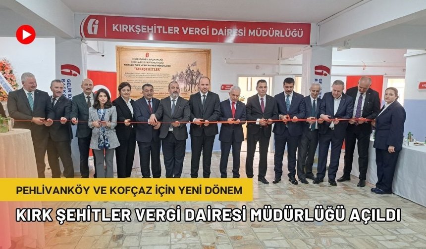 Kırk Şehitler Vergi Dairesi Müdürlüğü Açıldı