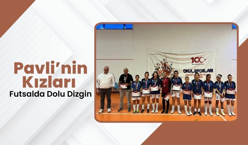 Pavli’nin Kızları Futsalda Dolu Dizgin