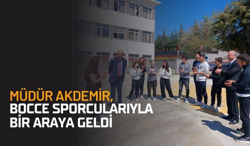 Müdür Akdemir, Bocce Sporcularıyla Bir Araya Geldi