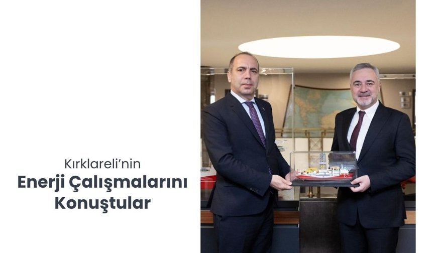 Kırklareli’nin Enerji Çalışmalarını Konuştular