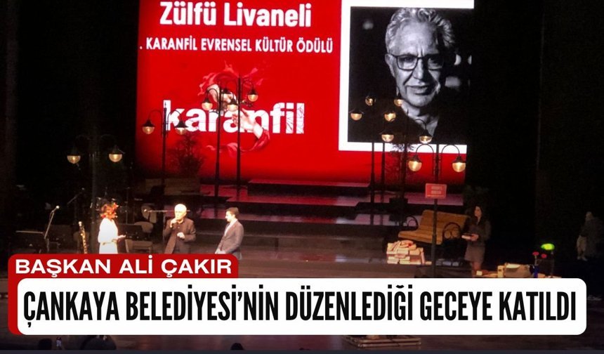 Başkan Ali Çakır, Çankaya Belediyesi’nin Düzenlediği Geceye Katıldı