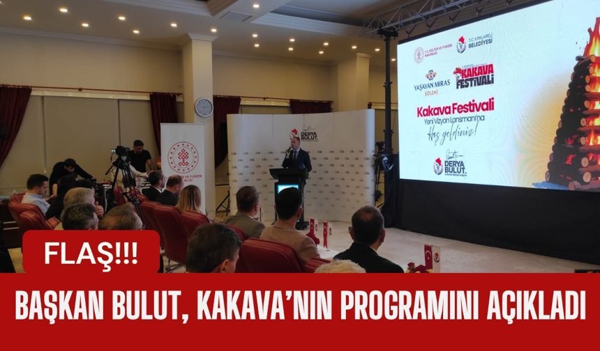 FLAŞ; Başkan Bulut, Kakava’nın Programını Açıkladı