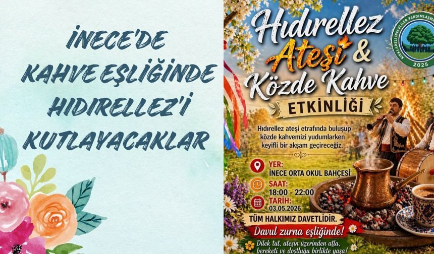 İnece’de Kahve Eşliğinde Hıdırellez’i Kutlayacaklar