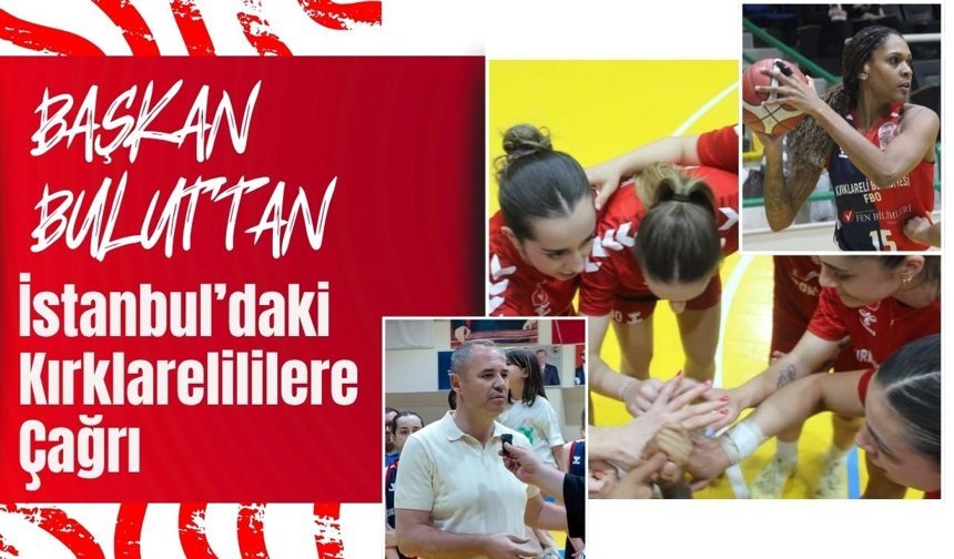 Başkan Bulut’tan İstanbul’daki Kırklarelililere Çağrı
