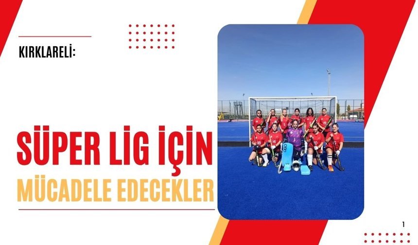 Kırklareli: Süper Lig İçin Mücadele Edecekler