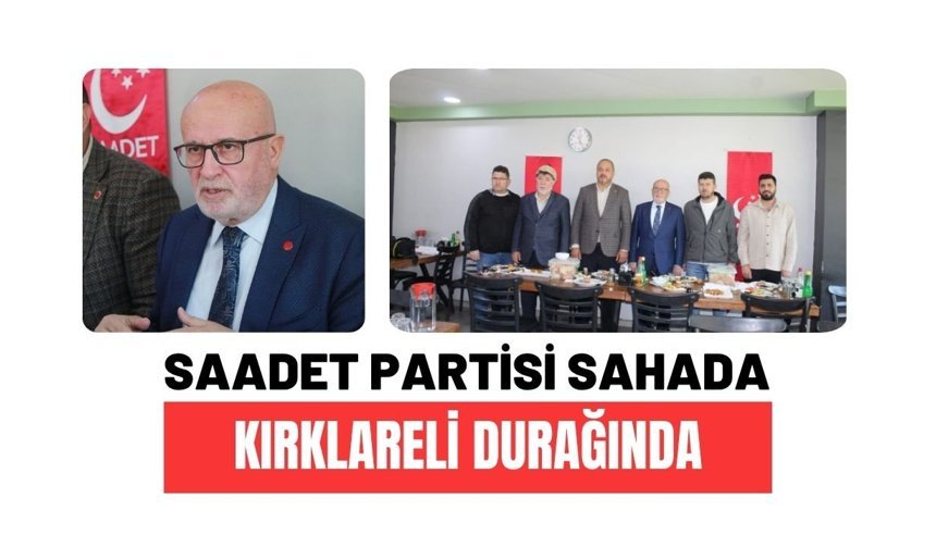 Saadet Partisi Sahada, Kırklareli Durağında