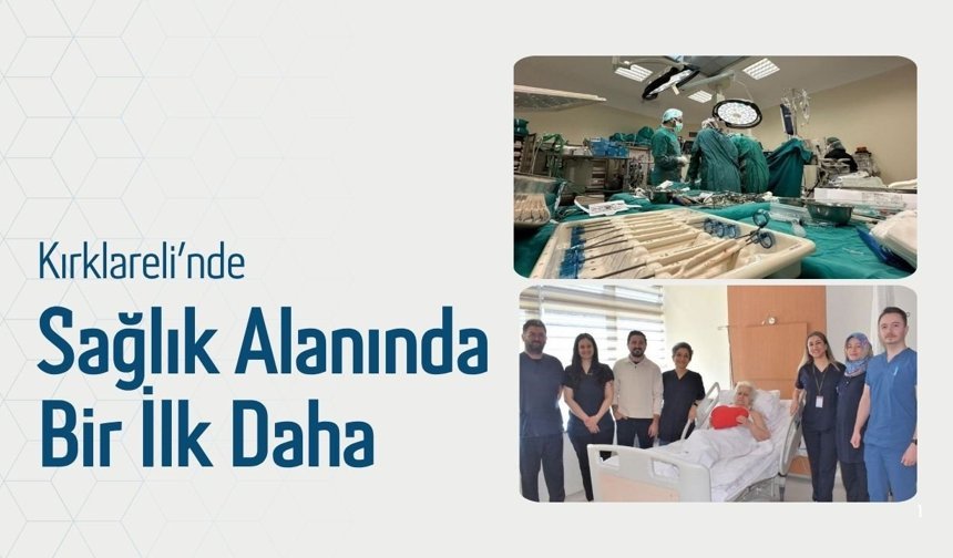 Kırklareli’nde Sağlık Alanında Bir İlk Daha