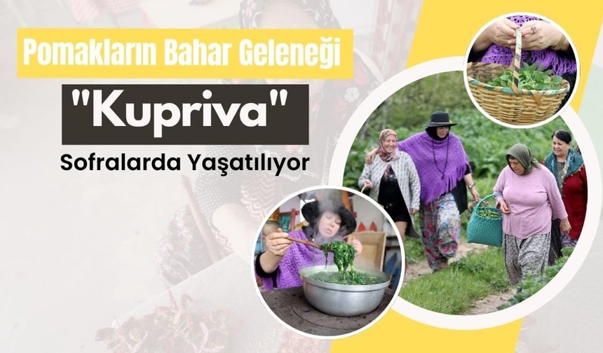Pomakların Bahar Geleneği "Kupriva" Sofralarda Yaşatılıyor