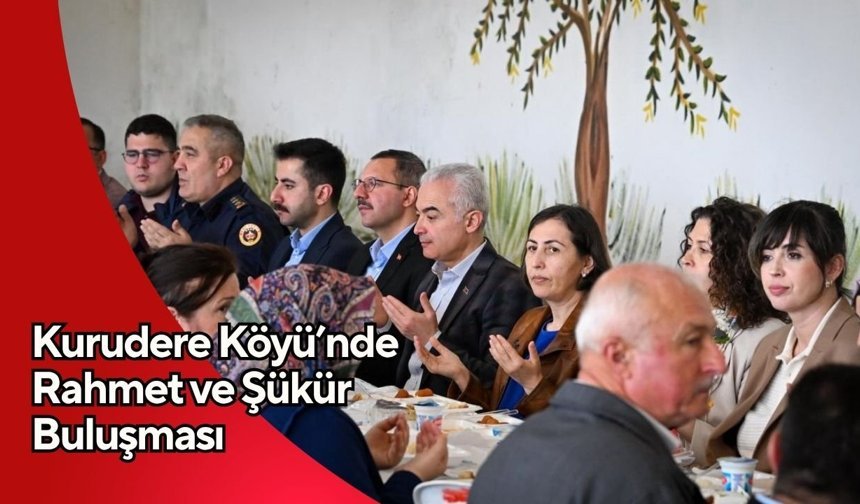 Kurudere Köyü’nde Rahmet ve Şükür Buluşması