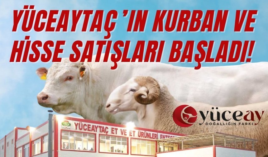 Yüceaytaç’ın Kurban Ve Hisse Satışları Başladı