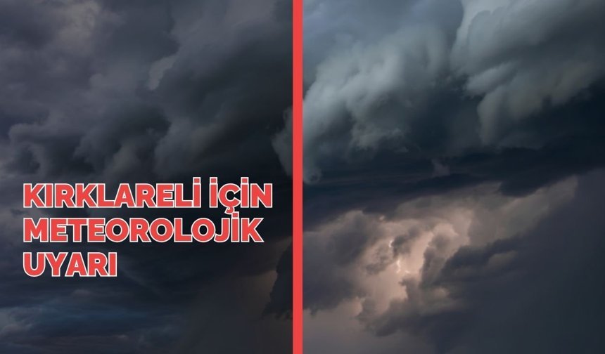 Kırklareli İçin Meteorolojik Uyarı