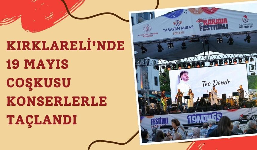 Kırklareli'nde 19 Mayıs Coşkusu Konserlerle Taçlandı