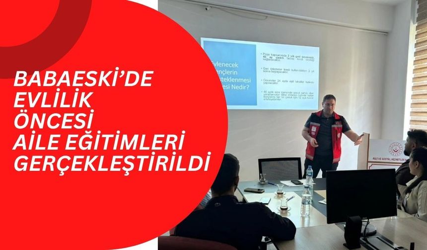 Babaeski’de Evlilik Öncesi Aile Eğitimleri Gerçekleştirildi