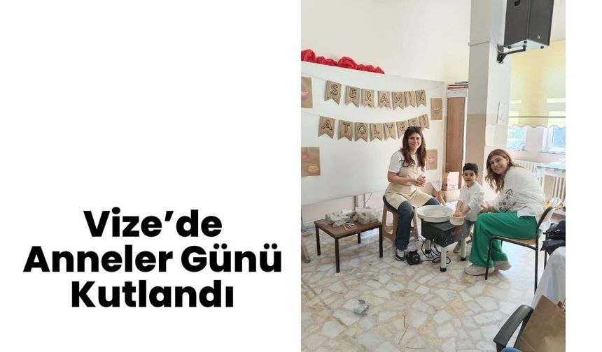 Vize’de Anneler Günü Kutlandı