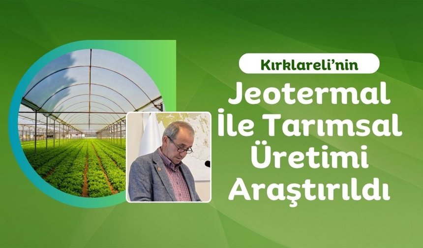 Kırklareli’nin Tarımsal Kalkınma Hedefi Araştırıldı