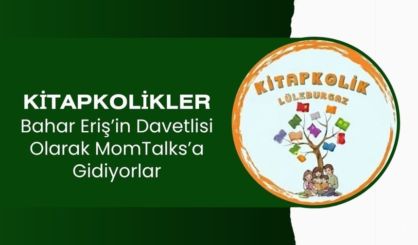 Kitapkolikler Bahar Eriş’in Davetlisi Olarak MomTalks’a Gidiyorlar