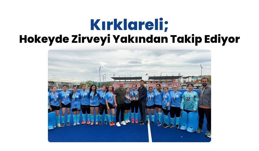 Kırklareli, Hokeyde Zirveyi Yakından Takip Ediyor