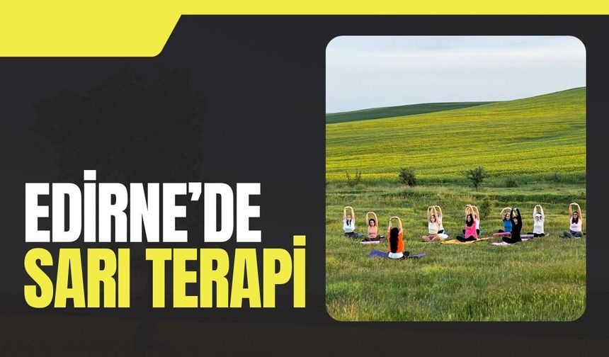 Edirne’de Sarı Terapi