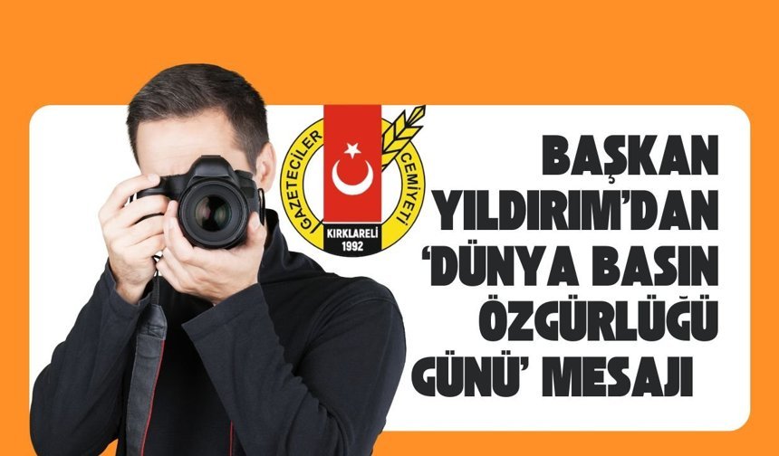 Başkan Yıldırım’dan ‘Dünya Basın Özgürlüğü Günü’ Mesajı