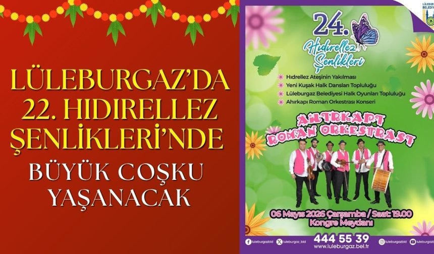 Lüleburgaz’da 22. Hıdırellez Şenlikleri’nde Büyük Coşku Yaşanacak