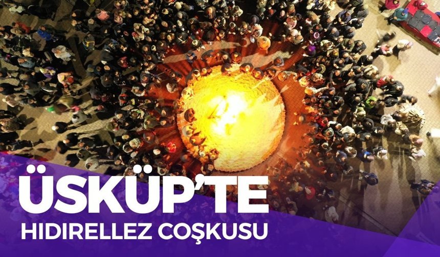 Üsküp’te Hıdırellez Coşkusu Yaşandı