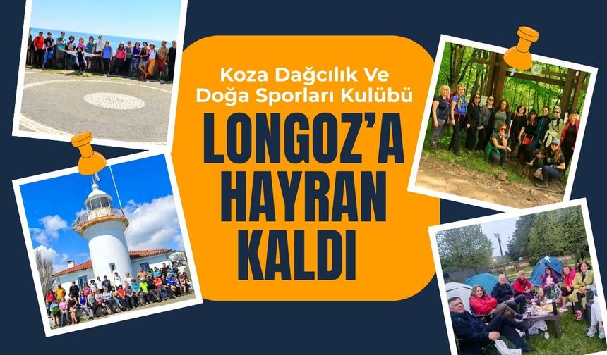 Koza Dağcılık Ve Doğa Sporları Kulübü Longoz’a Hayran Kaldı