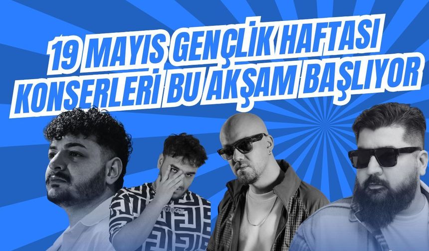 KIRKLARELİ; 19 Mayıs Gençlik Haftası Konserleri Bu Akşam Başlıyor