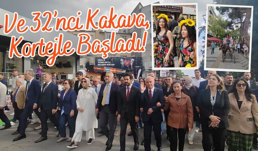 VE 32’NCİ KAKAVA, KORTEJLE BAŞLADI!