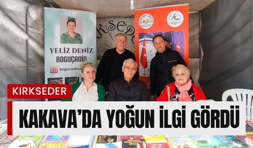 KIRKSEDER, Kakava’da Yoğun İlgi Gördü