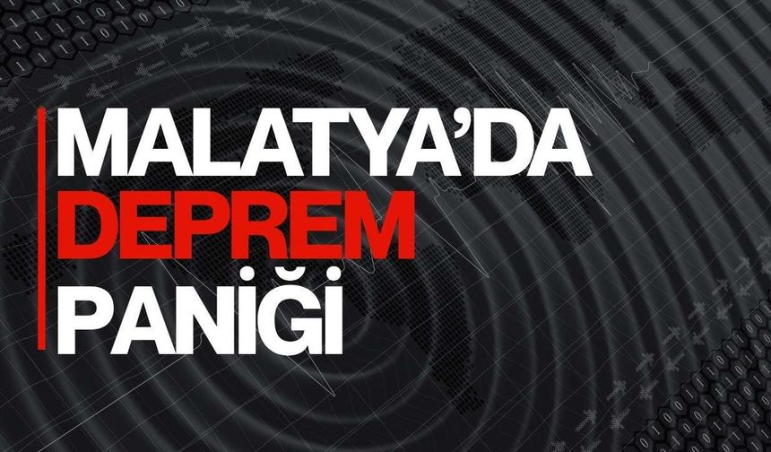 Malatya'da Deprem Paniği