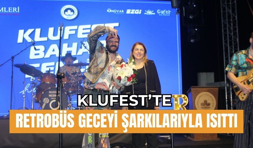 KLUFEST’te Retrobüs Geceyi Şarkılarıyla Isıttı