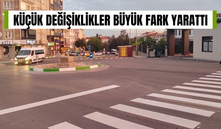 Kırklareli; Küçük Değişiklikler Büyük Fark Yarattı