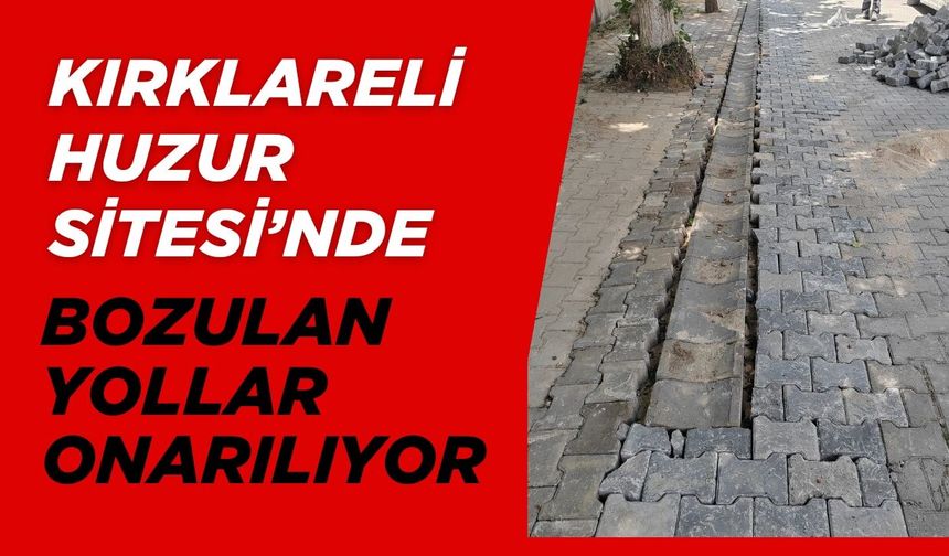 Kırklareli Huzur Sitesi’nde Bozulan Yollar Onarılıyor