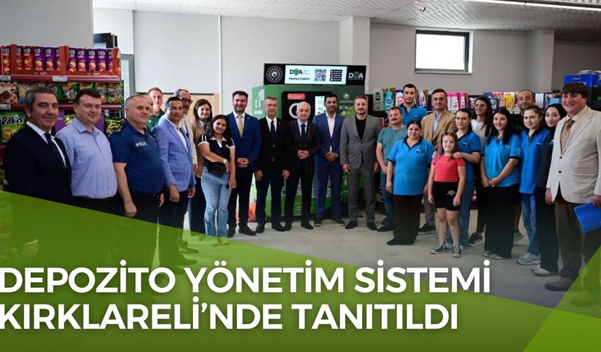 Depozito Yönetim Sistemi Kırklareli’nde Tanıtıldı