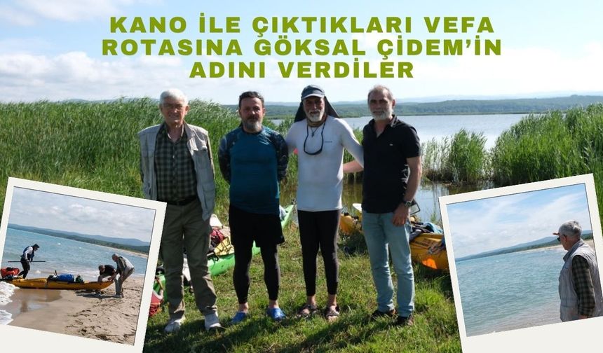 Kano İle Çıktıkları Vefa Rotasına Göksal Çidem’in Adını Verdiler