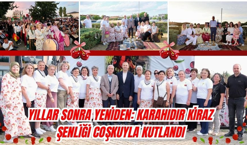 Yıllar Sonra Yeniden: Karahıdır Kiraz Şenliği Coşkuyla Kutlandı