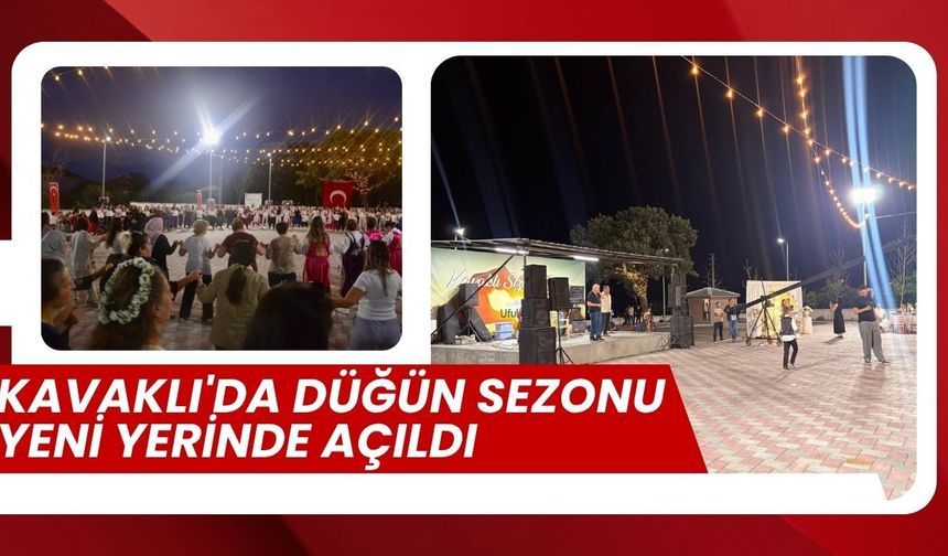 Kavaklı’da Düğün Sezonu Yeni Yerinde Açıldı