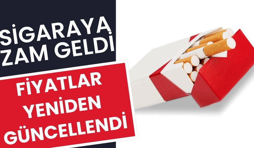 Sigaraya Zam Geldi: Fiyatlar Yeniden Güncellendi
