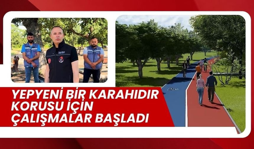 Yepyeni Bir Karahıdır Korusu İçin Çalışmalar Başladı