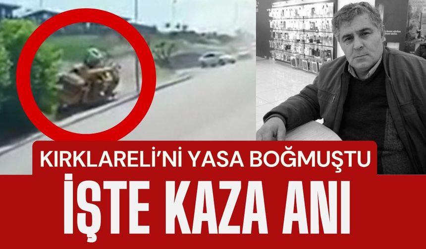 KIRKLARELİ’Nİ YASA BOĞMUŞTU; İşte Kaza Anı