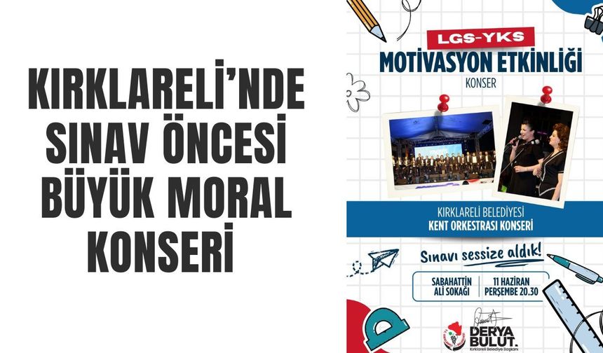 Kırklareli’nde Sınav Öncesi Büyük Moral Konseri